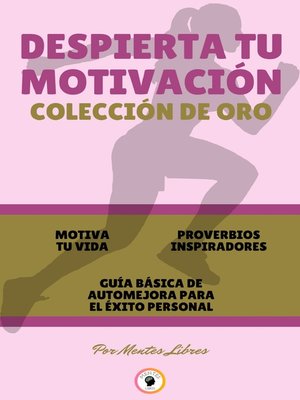 cover image of MOTIVA TU VIDA--GUÍA BÁSICA DE AUTOMEJORA PARA EL ÉXITO PERSONAL--PROVERBIOS INSPIRADORES (3 LIBROS)